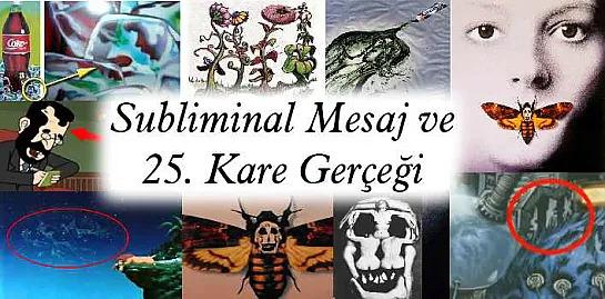 Subliminal Mesaj ve 25. Kare Gerçeği
