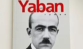 Yaban Roman Özeti | Yakup Kadri Karaosmanoğlu