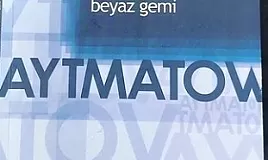Beyaz Gemi Roman Özeti | Cengiz Aytmatov