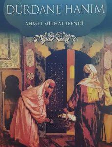 Dürdane Hanım Eser Özeti | Ahmet Mithat Efendi
