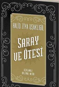 Saray Ve Ötesi Roman Özeti | Halit Ziya Uşaklıgil