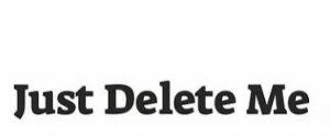 Justdelete.me Nedir ? Ne İşe Yarar?