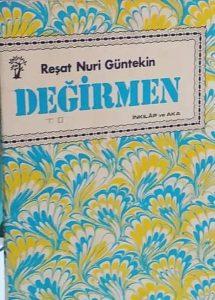 Değirmen Romanı Özeti | Reşat Nuri Güntekin