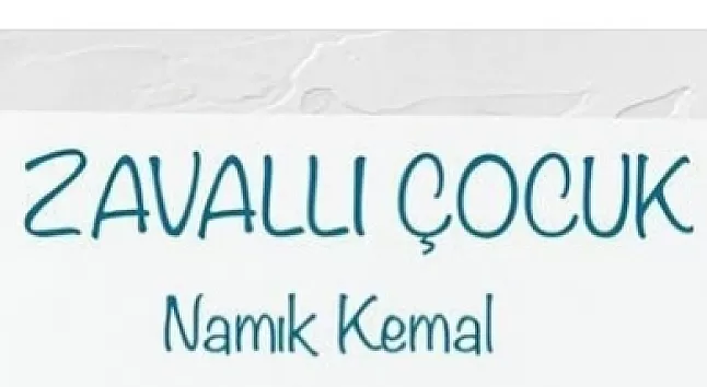 zavallı çocuk Namık Kemal