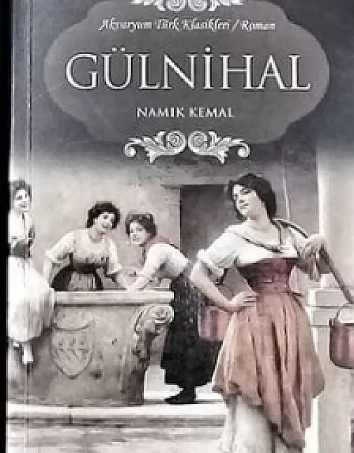 Gülnihal Tiyatro Eser Özeti | Namık Kemal