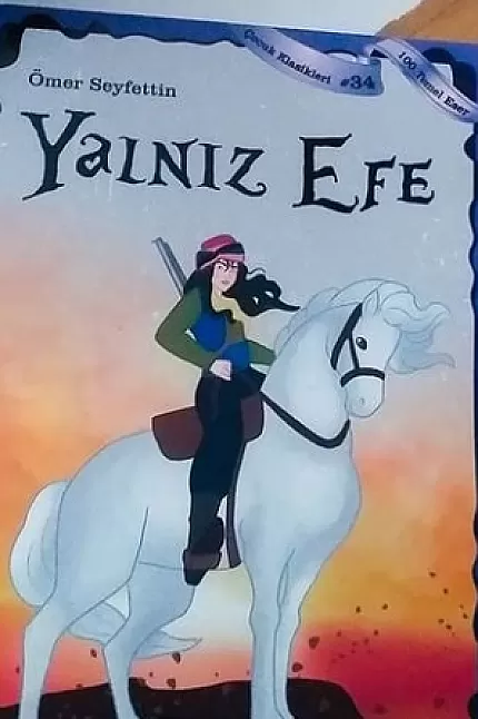 Yalnız Efe Özeti 