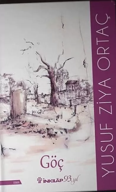 YUSUF ZİYA ORTAÇ göç Roman