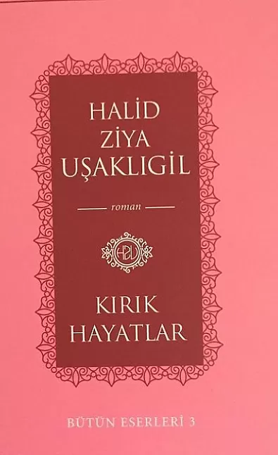 Kırık Hayatlar Roman Özeti