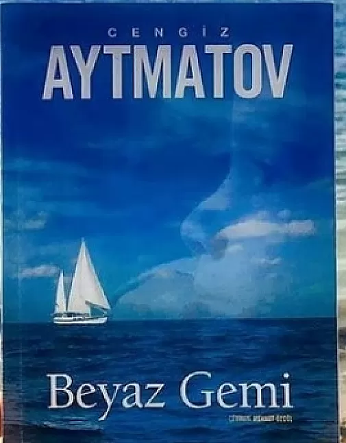 Cengiz Aymatov Beyaz gemi