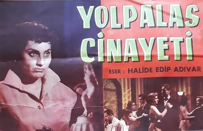 Halide Edip Adıvar Yol Palas Cinayeti