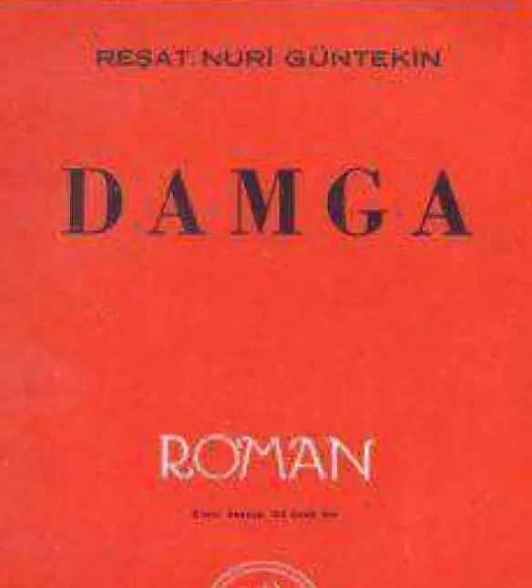 Damga Roman Özeti | Reşat Nuri Güntekin 