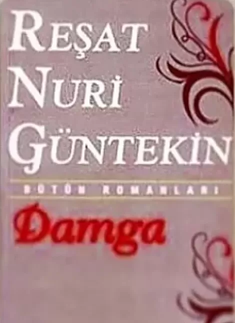 Damga Roman Özeti | Reşat Nuri Güntekin 