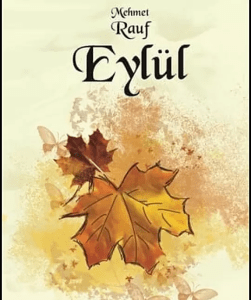 Eylül Kitabının Özeti | Mehmet Rauf Eylül Kitap Özeti | Mehmet Rauf