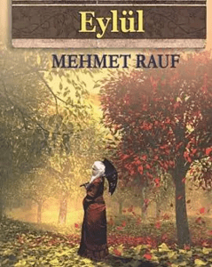 Eylül Roman Özeti | Mehmet Rauf