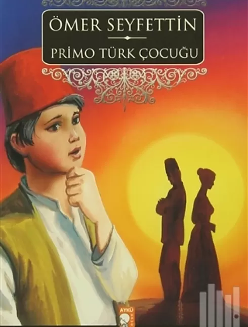 1630689574 Primo Türk Çocuğu Hikaye Özeti | Ömer Seyfettin