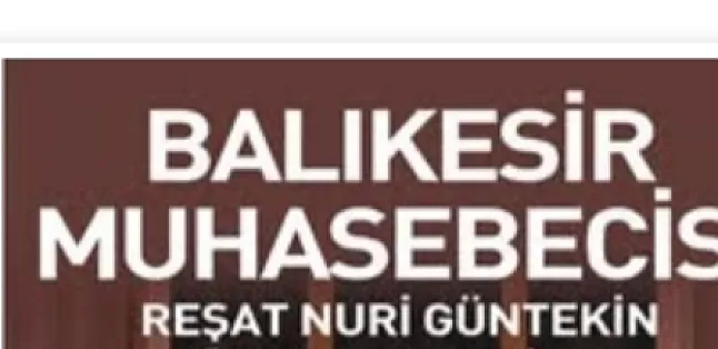Balıkesir Muhasebecisi Tiyatro Özeti | Reşat Nuri Güntekin