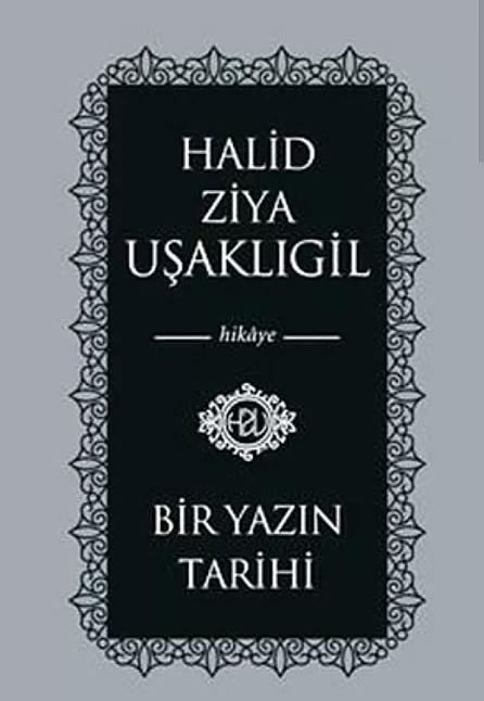 Halid Ziya Uşaklıgil Bir yazın tarihi