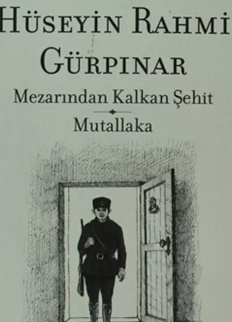 Mezarından Kalkan Şehit Mutallaka Özeti | Hüseyin Rahmi Gürpınar