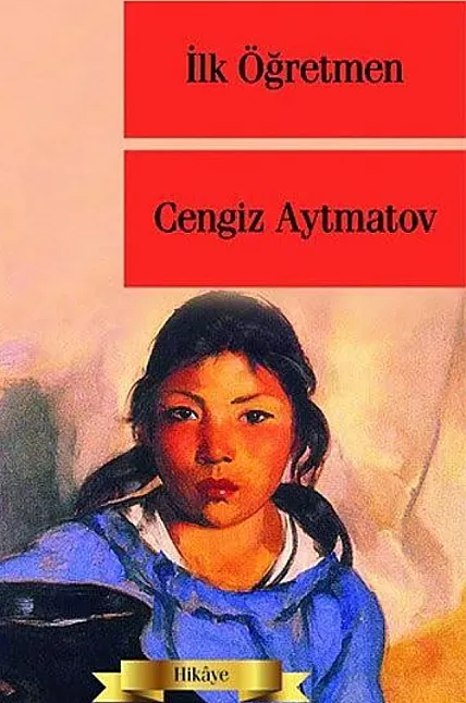İlk Öğretmenim Eser Özeti