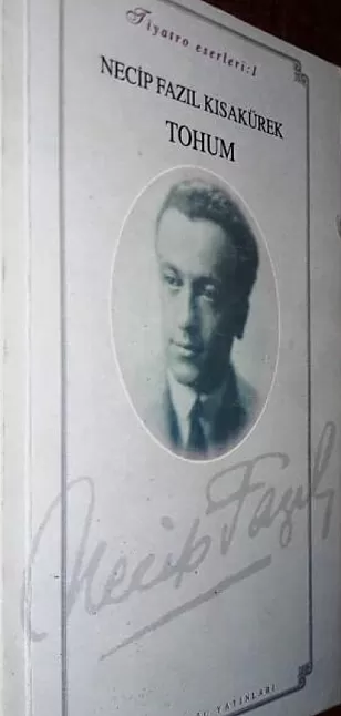 Tohum Tiyatro Özeti | Necip Fazıl Kısakürek
