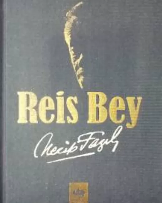 Reis Bey Tiyatro Özeti | Necip Fazıl Kısakürek