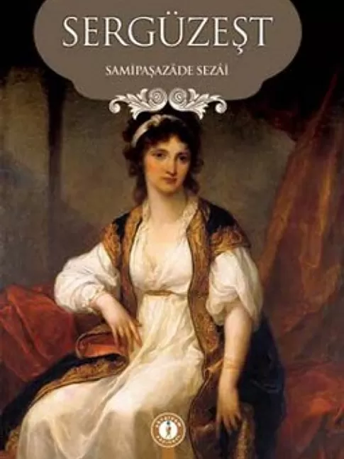 Sergüzeşt Roman Özeti