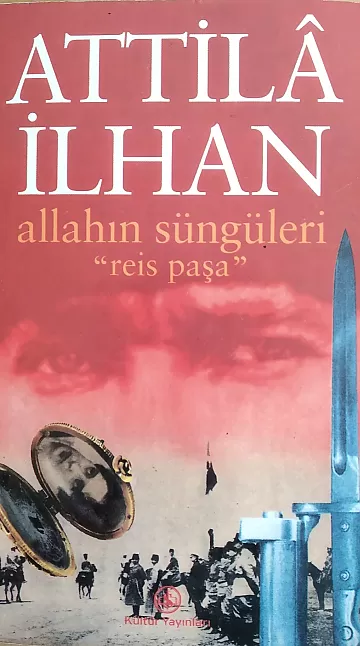 Allah'ın Süngüleri Reis Paşa Özeti | Atilla İlhan