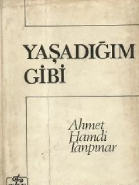 Yaşadığım Gibi Eser Özeti | Ahmet Hamdi Tanpınar