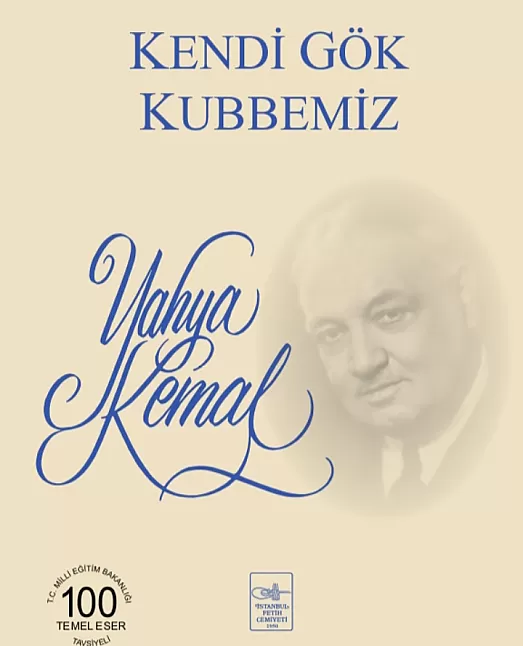 Kendi Gök Kubbemiz | Yahya Kemal Beyatlı