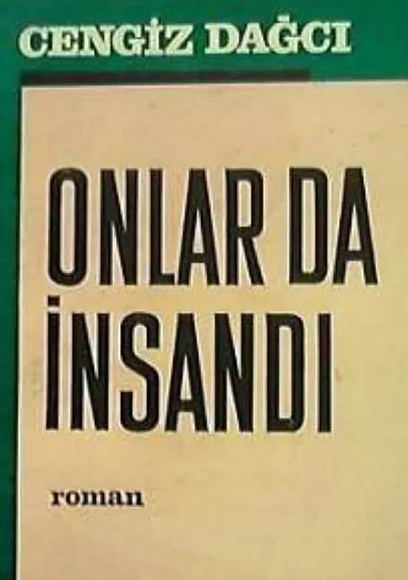 Onlar da İnsandı Kitap Özeti | Cengiz Dağcı