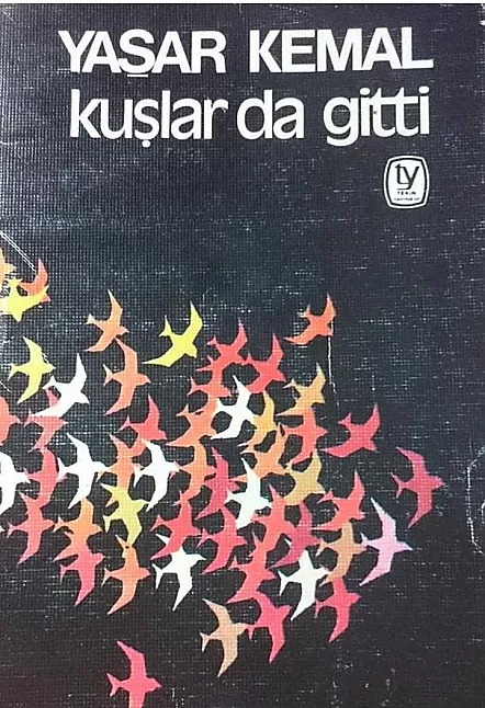 1632497843 Kuşlar da Gitti Eser Özeti | Yaşar Kemal