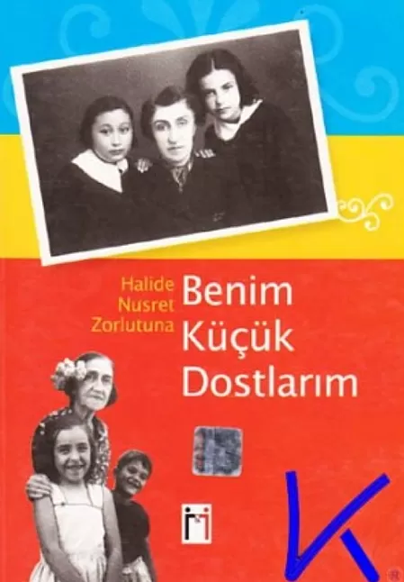 Benim Küçük Dostlarım Kitap Özeti | Halide Edip Zorlutuna