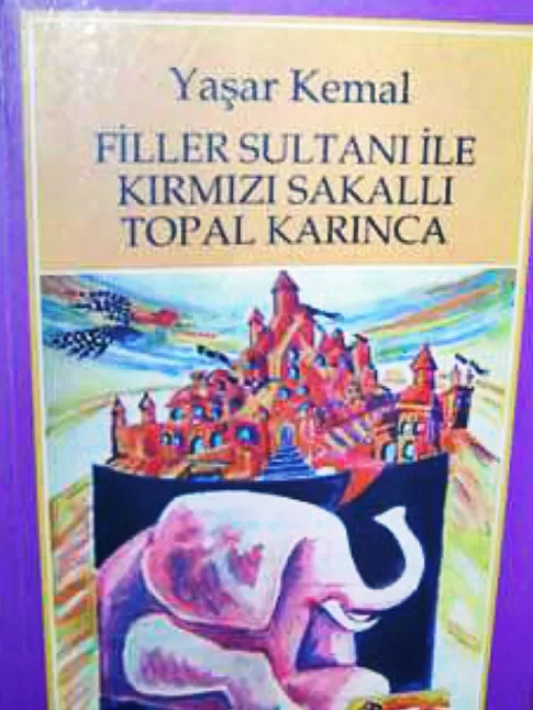 Filler Sultanı İle Kımızı Sakallı Topal Karınca Kitabının Özeti | Yaşar Kemal