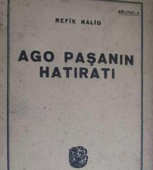 Ago Paşa’nın Hatıratı | Refik Halit Karay