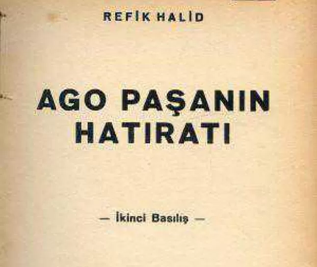 Ago Paşa’nın Hatıratı | Refik Halit Karay