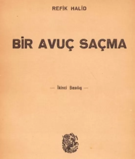 Bir Avuç Saçma Eser Özeti | Refik Halid Karay