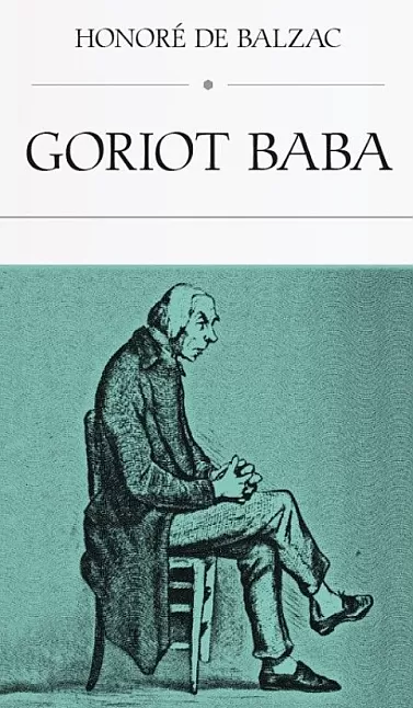 Goriot Baba Roman Özeti