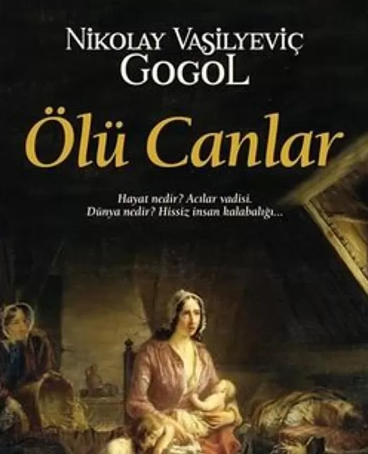 Ölü Canlar Roman Özeti |Nikolay Vasilyeviç Gogol