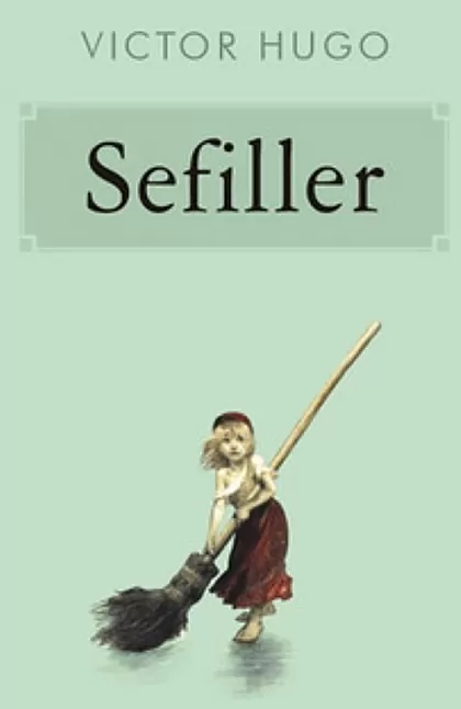 Sefiller Roman Özeti | Victor Hugo