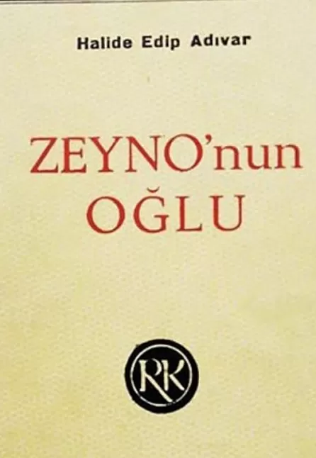 Zeyno'nun Oğlu Roman Özeti | Halide Edip Adıvar