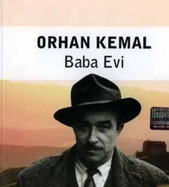 Baba Evi Roman Özeti | Orhan Kemal