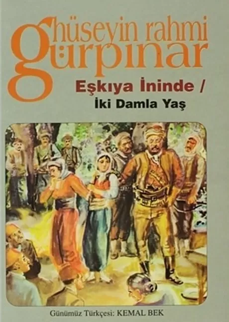 Eşkıya İninde Özet Kitap Özeti | Hüseyin Rahmi Gürpınar