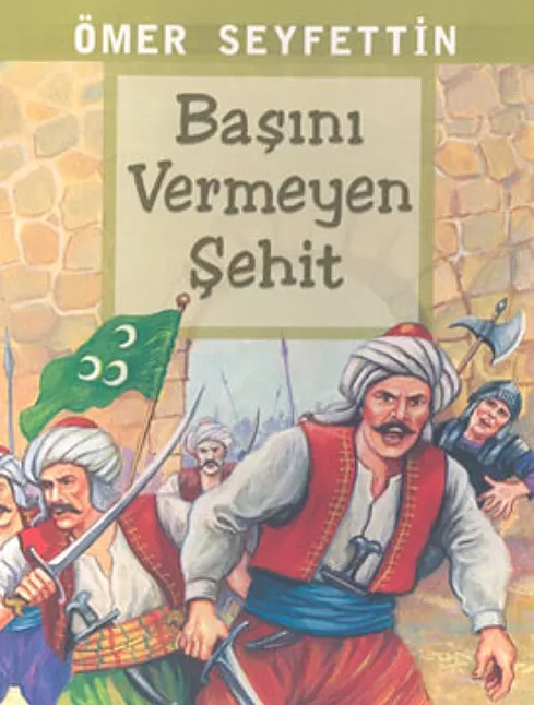 Başını Vermeyen Şehit Hikaye | Ömer Seyfettin