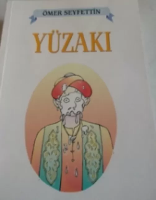 Yüz Akı Hikaye Özeti | Ömer Seyfettin