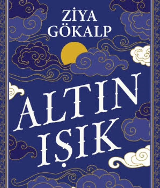 Altın Işık Kitabının Özeti | Ziya Gökalp