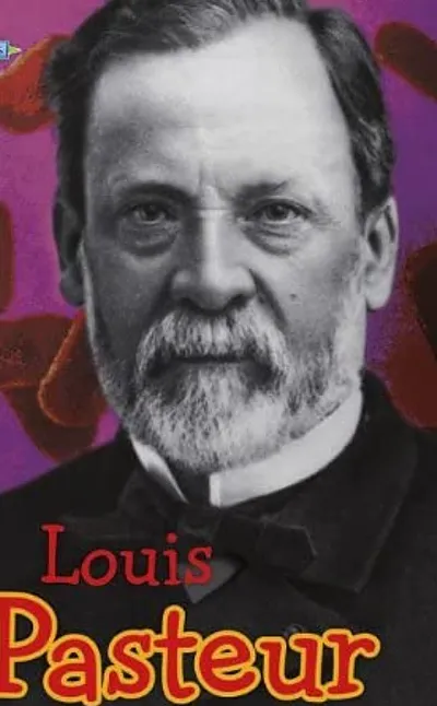1634661281 Louis Pasteur'un Yaşamı