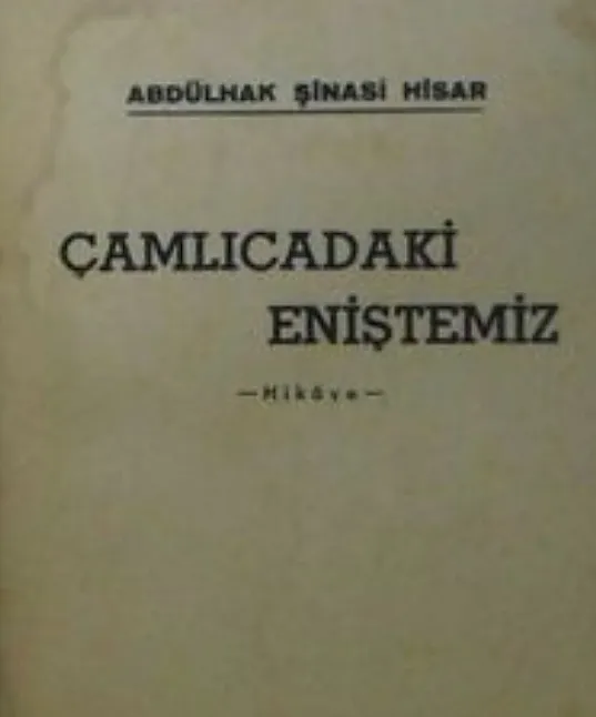 1635033103 Çamlıca’daki Eniştemiz Eser Özeti | Abdülhak Şinasi Hisar
