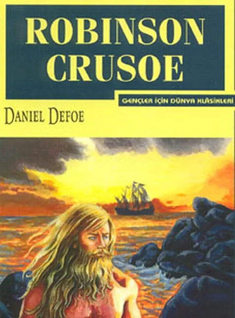 Robinson Crouse Romanın Özeti | Daniel Defoe
