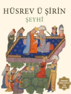 Hüsrev ile Şirin Özeti / Şeyhi