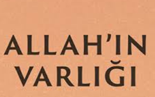 Allah’ın Varlığı ve Birliği Konu Anlatımı 